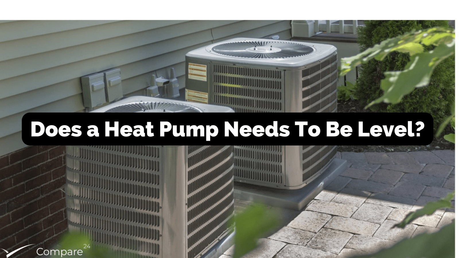 Does a heat pump need to be level